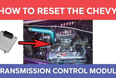 How To Reset Transmission Control Module (TCM) Chevy