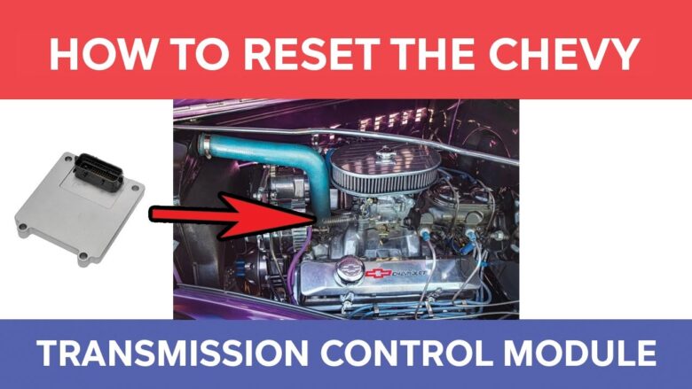 How To Reset Transmission Control Module (TCM) Chevy