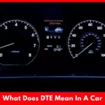 What Does DTE Mean In A Car